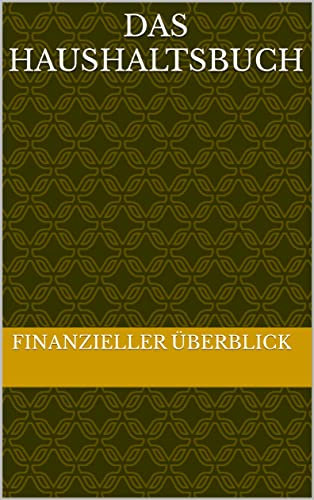 Das Haushaltsbuch: Haben Sie mit diesem Haushaltsbuch alle Finanzen im Überblick
