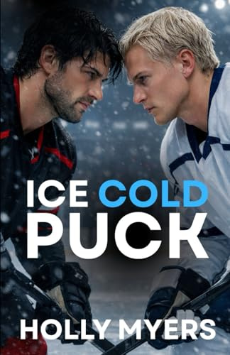 Ice Cold Puck: Una dark romance MM di hockey tra rivali (Puckboys Scatenati)