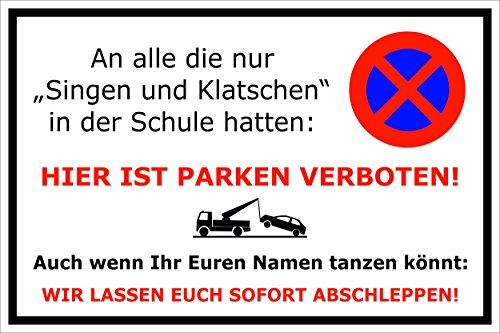 Melis-Folienwerkstatt Parken verboten Schild – Singen und Klatschen in der Schule - Namen tanzen könnt – 30x20 cm – 3mm Aluverbund – Verschiedene Größen und Materialien