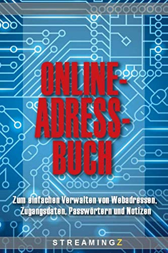 Online Adressbuch: Zum einfachen Verwalten von Webadressen, Zugangsdaten, Passwörtern und Notizen