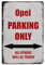 Opel Parkplatz only blechschild - metallschild - metall poster - retro schilder - blech - wanddekoration - vintage schild - metal sign - dekoschild - mancave - männerhöhle