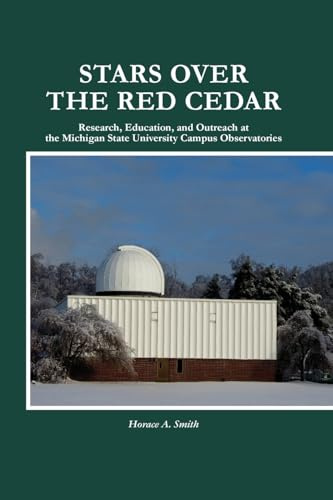Stars Over the Red Cedar: Research, Education and Outreach at the Michigan State University Campus Observatories
