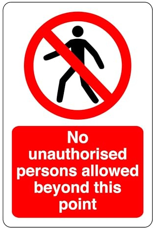 No Unauthorised Persons Allowed Beyond This Point - safety sign - 1.2mm Rigid plastic for indoor/outdoor usage (300mm x 200mm) Viewing Distance within 7m.
