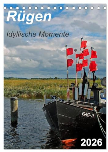 Rügen-Idyllische Momente (Tischkalender 2026 DIN A5 hoch), CALVENDO Monatskalender: Schönheiten der Insel Rügen (CALVENDO Natur)