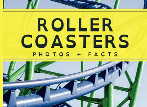 Roller Coasters: Photos + Facts (Dyslexia Friendly)