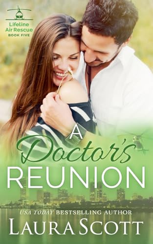 A Doctor's Reunion (Lifeline Air Rescue, Band 5)