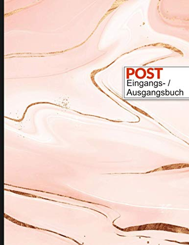 POST EINGANGS-/AUSGANGSBUCH: Posteingangsbuch, Postausgangsbuch,Geschäftsbuch(A4, 100 Seiten), Klebebindung, Softcover