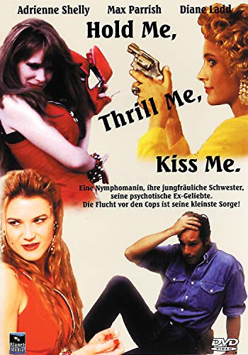 Hold me, thrill me, kiss me