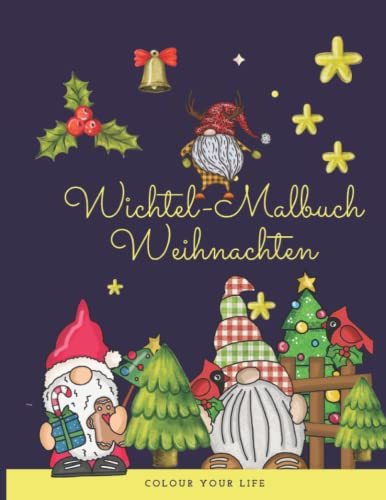 Wichtel-Malbuch Weihnachten: Niedliche Weihnachtswichtel zum Verschenken oder selber ausmalen für Kinder und Erwachsene