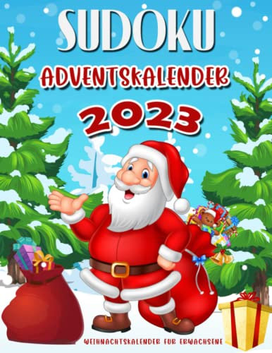 Sudoku Adventskalender 2023 - Weihnachtskalender für Erwachsene: Adventskalender für Oma, Opa, Frauen, Senioren. Leicht, Mittel, Scwer.