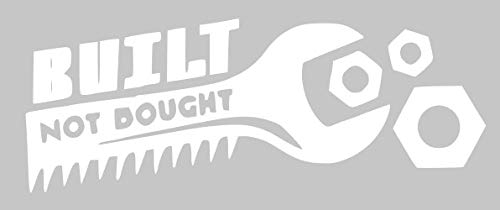 Unbekannt Aufkleber aus Vinyl geschnitten, Built Not Bought 9 x 3,5 cm (weiß)