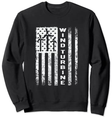 Wind Turbine Flag - Wind Power Outfit Windmill Operator Gift Sweatshirt
