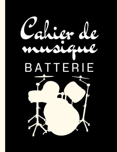 Cahier de musique Batterie: Carnet de partitions Grand format 13 portées par page pour batterie batteur | 120 pages numérotées