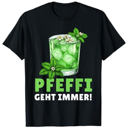 Pfeffi Design Party Pfefferminz Likör Grüner Schnaps Shot T-Shirt