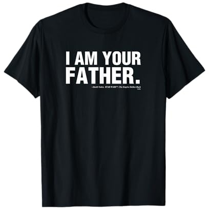 Star Wars Father's Day I Am Your Father Text Movie Quote T-Shirt