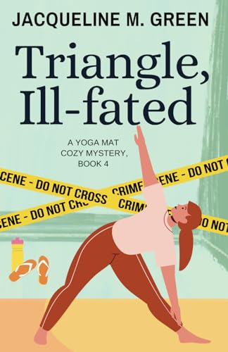 Triangle, Ill-fated: Book 4 in The Yoga Mat Cozy Mystery Series