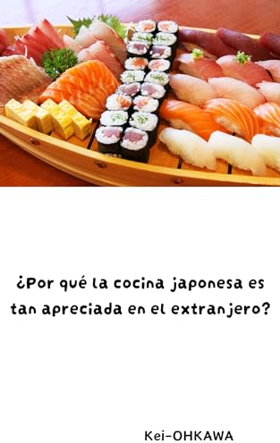 ¿Por qué la cocina japonesa es tan apreciada en el extranjero?