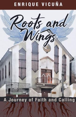 Roots and Wings: A Journey of Faith and Calling