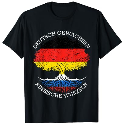 Deutsch Aufgewachsen Russische Wurzeln Deutschland Russland T-Shirt