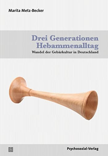 Drei Generationen Hebammenalltag: Wandel der Gebärkultur in Deutschland