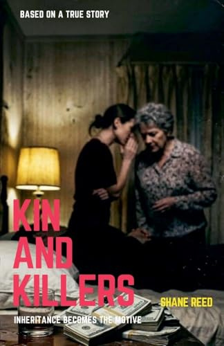 Kin and Killers (True Crime)