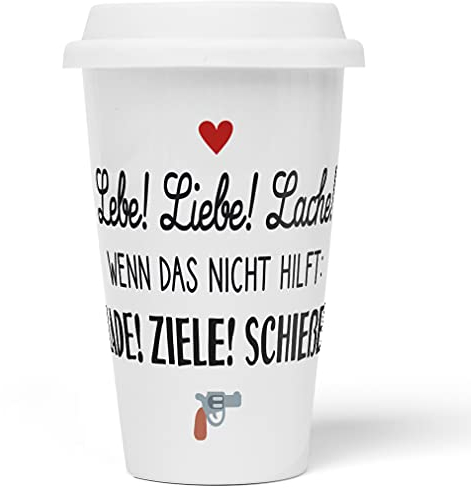 JUNIWORDS To-Go Becher mit Deckel, Lebe! Liebe! Lache! Wenn das nicht hilft: Lade! Ziele! Schieße!