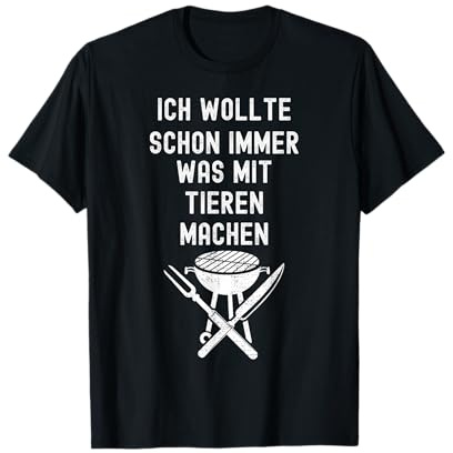 Ich wollte schon immer was mit Tieren machen BBQ Grillen T-Shirt