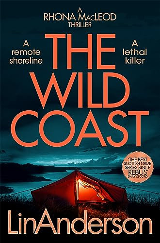 The Wild Coast: A Twisting Crime Novel That Grips Like a Vice Set in Scotland (Rhona MacLeod Book 17)
