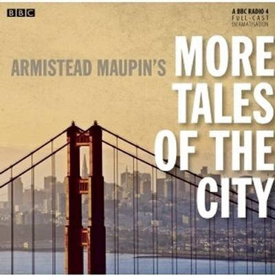 [(Armistead Maupin's More Tales of the City (BBC Radio 4 Drama))] [ By (author) Armistead Maupin, Read by Full Cast ] [May, 2013]