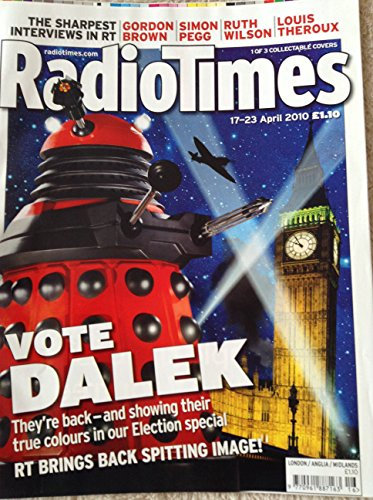 Radio Times Doctor Who Front Cover 17th to 23rd Of April 2010 - Vote Dalek - Featuring A Full Four Page Spread On The History Of The Daleks