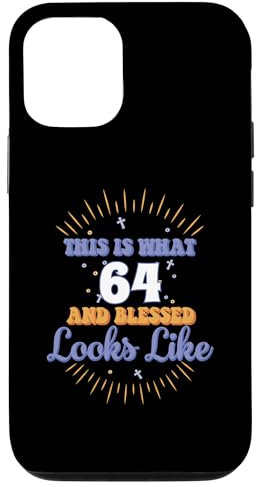 Carcasa para iPhone 12/12 Pro Esto es lo que parece 64 y bendecido 64 cumpleaños