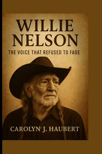 Willie Nelson: The Voice That Refused to Fade