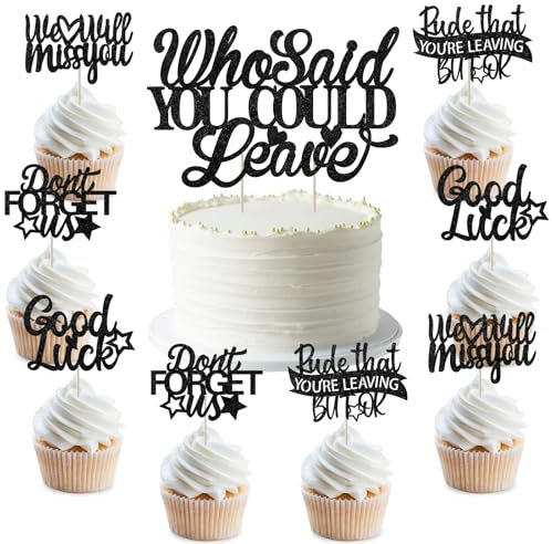 Wonmelody Retirement Cake Topper Decor with Who Said You Could Leave Cake Decor Rude that You're Leaving But Ok Cupcake Toppers Black Retirement Decor for Farewell Office Good Luck Going Away Party
