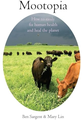Mootopia: How to Easily Fix Human Health and Heal the Planet