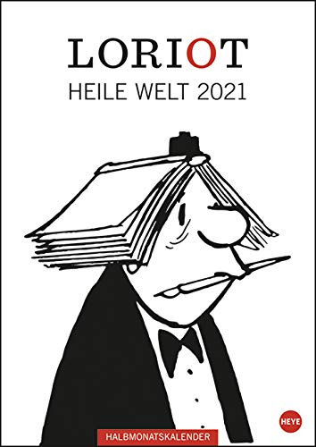 LoriotHeile Welt Halbmonatskalender - Kalender 2021 - Heye-Verlag - Wandkalender mit Humor - 21 cm x 29,7 cm