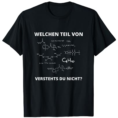 Welchen Teil von (Chemie) verstehst Du nicht? Nerd Geschenke T-Shirt