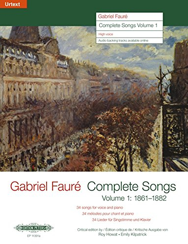 Complete Songs / Sämtliche Lieder, Ausgabe für hohe Singstimme und Klavier.Vol.1: 1861-1882. 34 Songs for voice and piano / 34 Lieder für Singstimme und Klavier. Urtext (Edition Peters, 1, Band 1)