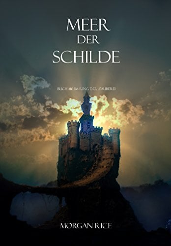 Meer Der Schilde (Band #10 Im Ring Der Zauberei)
