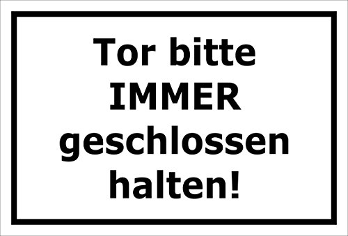 Melis-Folienwerkstatt Schild Tor Bitte stets geschlossen halten – 15x20cm, 30x20cm und 45x30cm – Bohrlöcher Aufkleber Hartschaum Aluverbund -S00142A