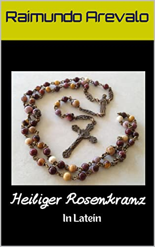 Heiliger Rosenkranz: In Latein