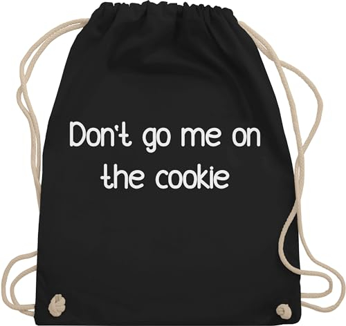 Turnbeutel Rucksack - Statement Taschen - Dont go me on the cookie - Lustiges Geschenk für Keks-Fans Bäcker Geschenk Witzig Backen Geschenk Kollegen - Unisize - Schwarz - sprüche statements