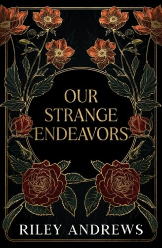 Our Strange Endeavors (The Entertainment District, Band 1)