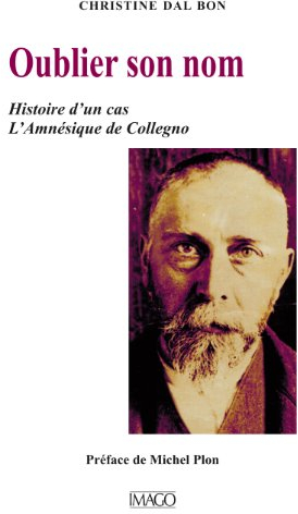 Oublier son nom - Histoire d'un cas, L' Amnésique de Collegno (Mémoires et Biographies) (French Edition)