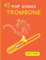 45 Pop Song Sheet Music For Trombone: Collection Of 45 Songs ( Trombone Solo)