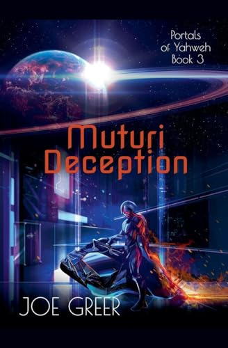 Muturi Deception (Portals of Yahweh, Band 3)