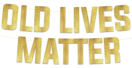 Happium Old Lives Matter Banner, Gold Glitzer Lustiges Geburtstagsbanner Ruhestand Party Girlande 50. 60. 70. 80. Ruhestand Party Dekorationen
