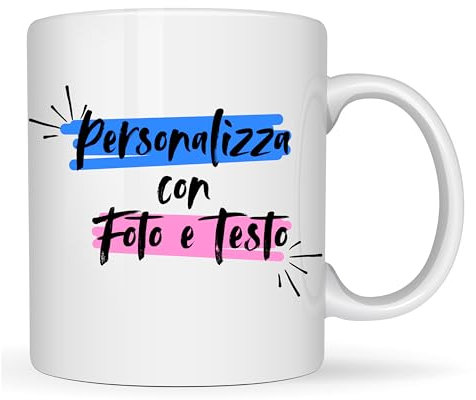 Tazza Personalizzata con Foto o Testo - Tazza Personalizzabile con Scritta e Immagine Perfetta Idea Regalo Originale - Ceramica Bianca 330 ml