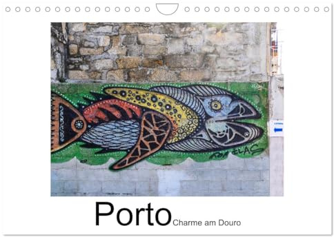 Porto - Charme am Douro (Wandkalender 2026 DIN A4 quer), CALVENDO Monatskalender: Ein Spaziergang durch Portos Altstadt (CALVENDO Orte)
