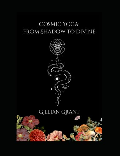 Cosmic Yoga: From Shadow to Divine