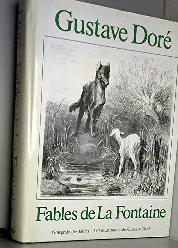 Gustave doré La fontaine fables avec 320 illustrations de gustave Doré Texte intégral